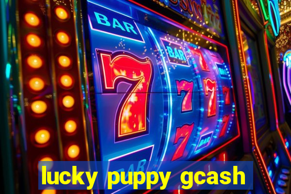 lucky puppy gcash