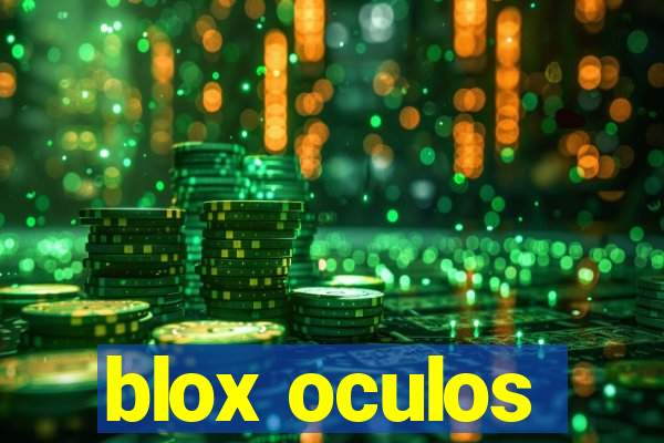 blox oculos