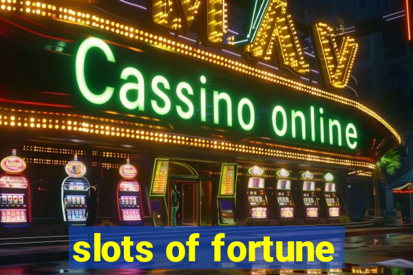 slots of fortune