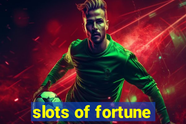 slots of fortune