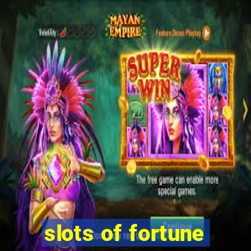 slots of fortune