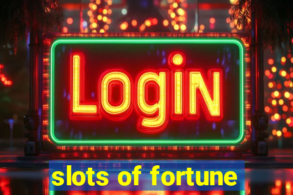 slots of fortune