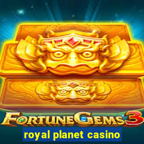 royal planet casino