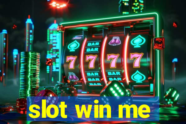 slot win me