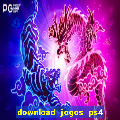 download jogos ps4 pkg pt-br