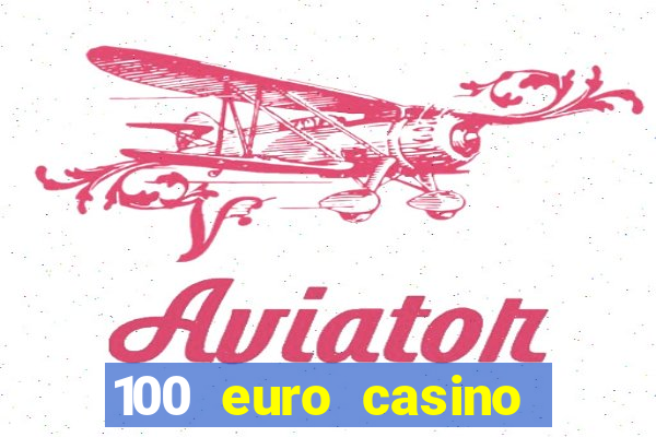 100 euro casino bonus ohne einzahlung