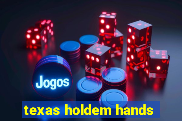 texas holdem hands