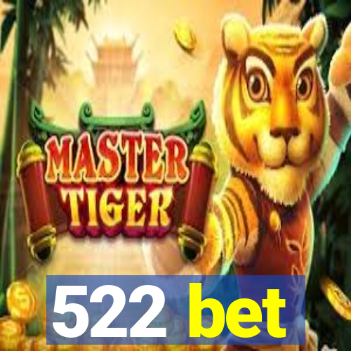 522 bet