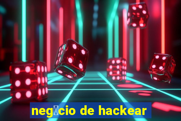 neg贸cio de hackear