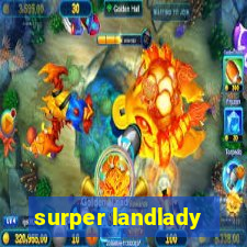 surper landlady