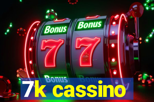 7k cassino