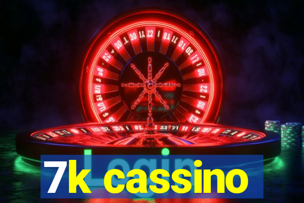 7k cassino