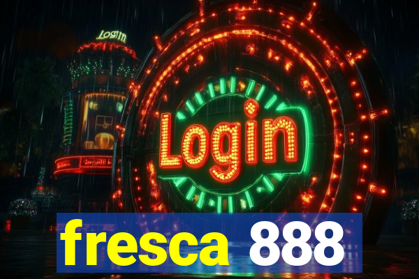 fresca 888