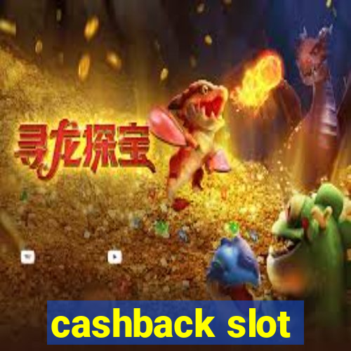 cashback slot