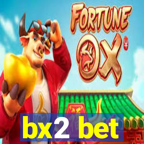 bx2 bet