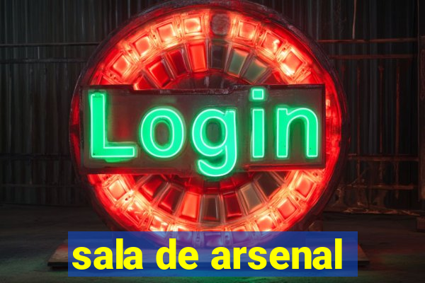 sala de arsenal