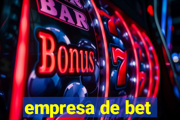 empresa de bet