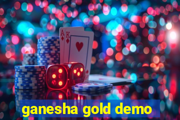 ganesha gold demo