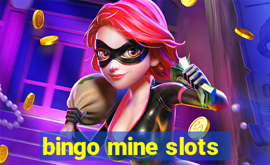 bingo mine slots