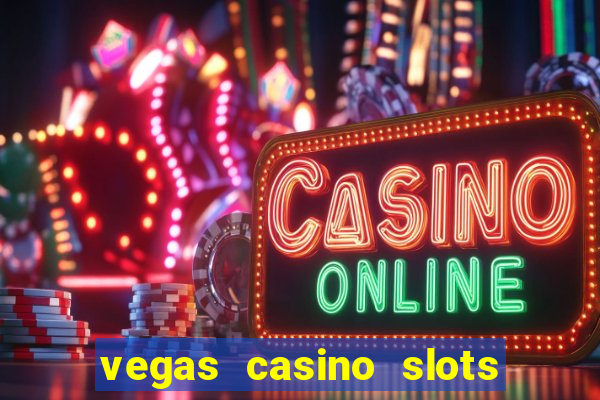 vegas casino slots - mega win