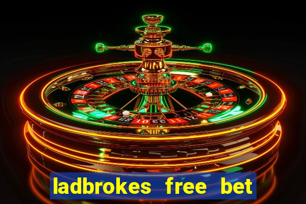 ladbrokes free bet codes existing customers