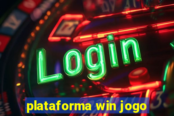 plataforma win jogo