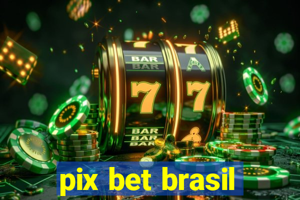 pix bet brasil