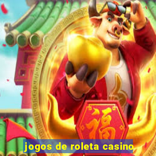 jogos de roleta casino