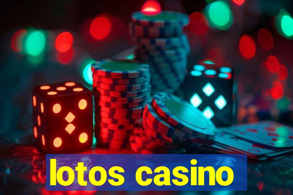 lotos casino