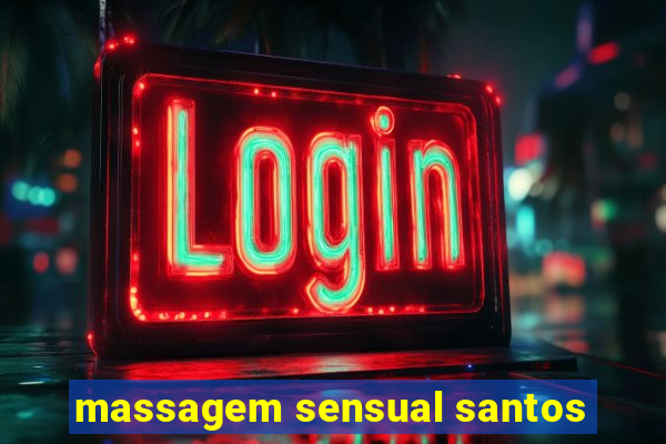 massagem sensual santos