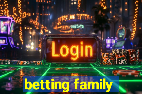 betting family