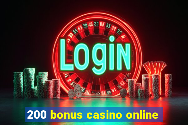 200 bonus casino online