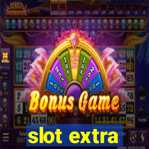 slot extra