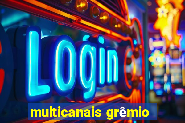 multicanais grêmio