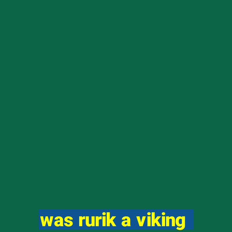 was rurik a viking