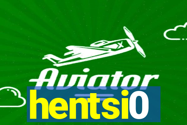 hentsi0