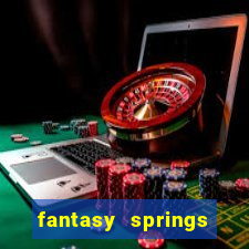 fantasy springs resort and casino