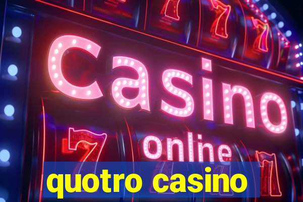 quotro casino