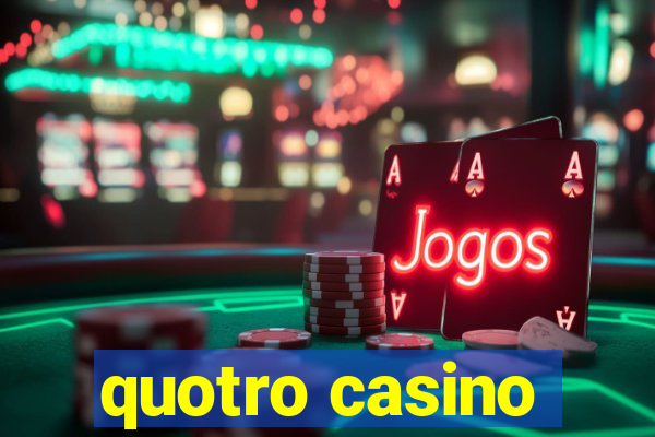 quotro casino