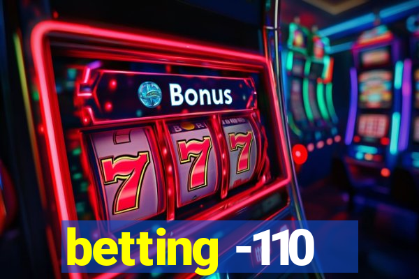 betting -110