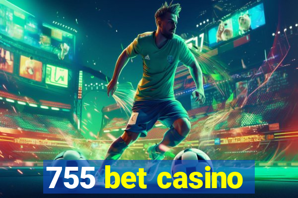 755 bet casino