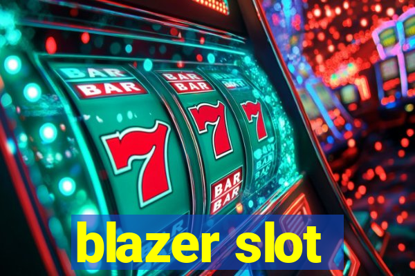 blazer slot