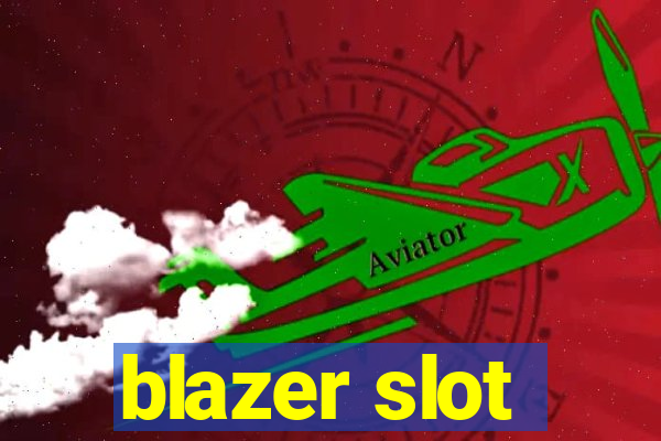 blazer slot