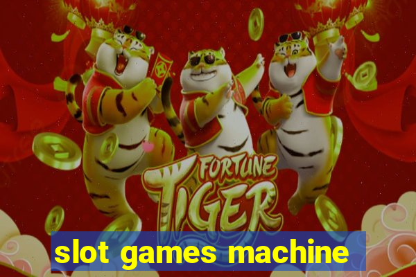 slot games machine