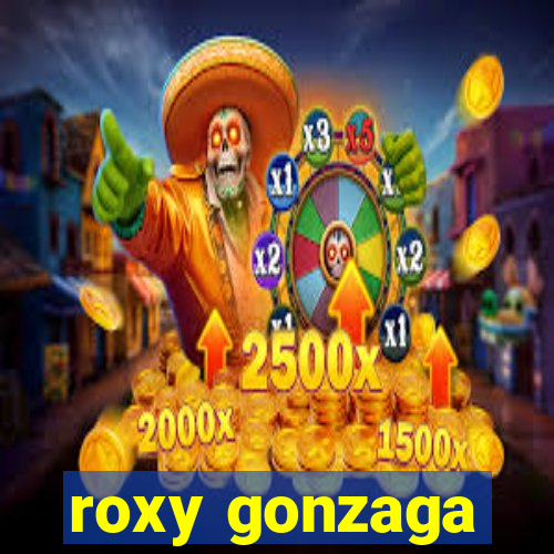 roxy gonzaga