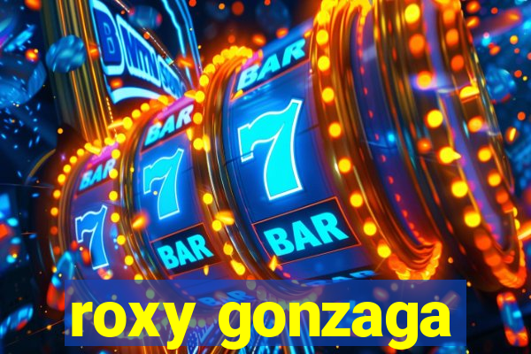 roxy gonzaga