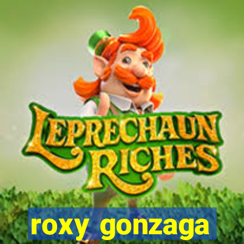 roxy gonzaga