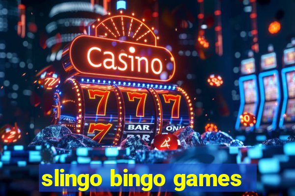 slingo bingo games