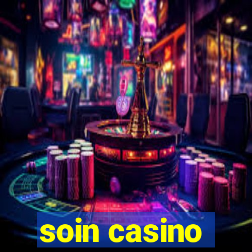 soin casino