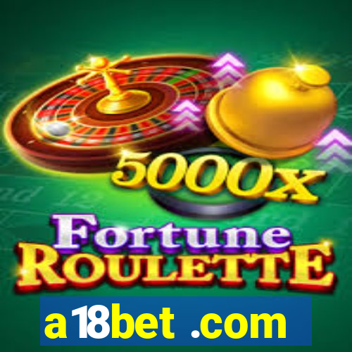 a18bet .com